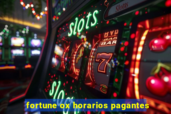 fortune ox horarios pagantes